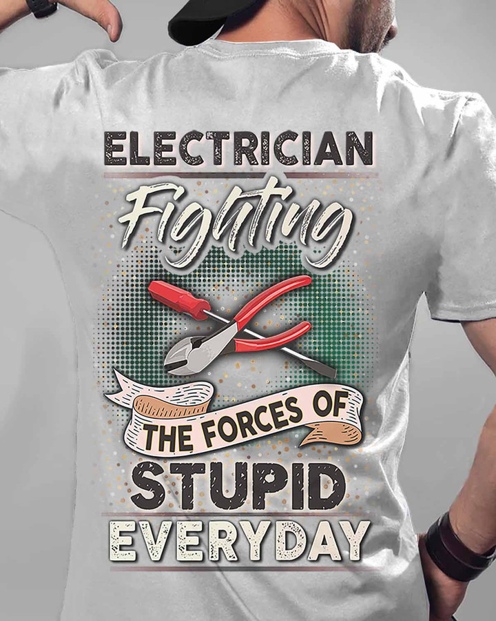 Electrician Fighting the Forces of Stupid Everyday-Sport Grey-Electrician- T-Shirt - #070922THEFO8BELECZ6
