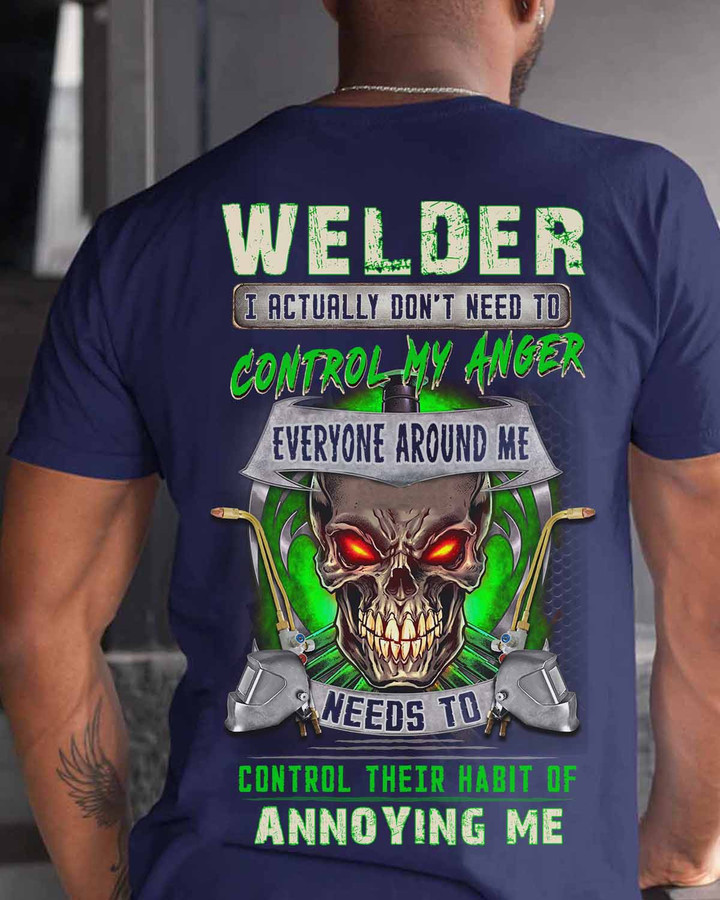 I actually don't need to be Control my anger-Navy Blue-Welder- T-shirt -#080922HABOF1BWELDZ6