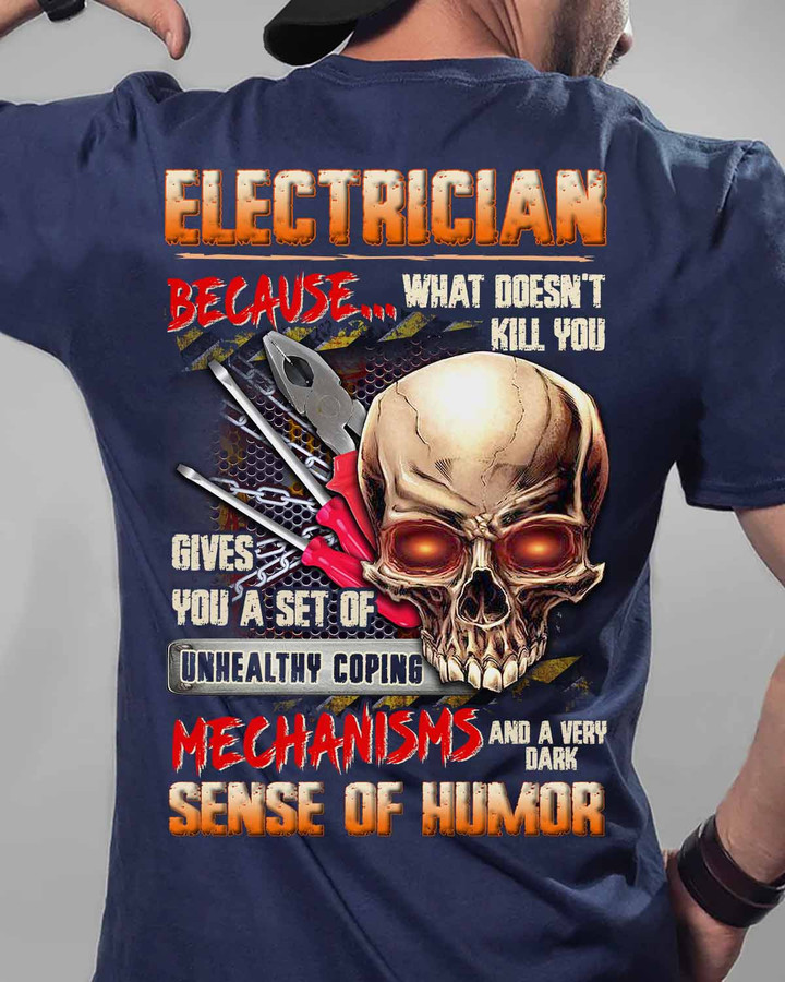 Electrician Because What doesn't kill you-Navy Blue-Electrician- T-shirt -#080922UNHEAL7BELECZ6