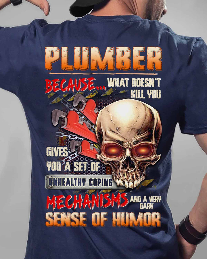 Plumber Because What doesn't kill you-Navy Blue-Plumber- T-shirt -#080922UNHEAL7BPLUMZ6