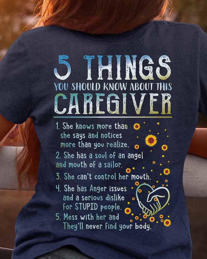 5 Things you should know about this Caregiver- Navy Blue -Caregiver- T-shirt -#0809225THIN8BCAREAP