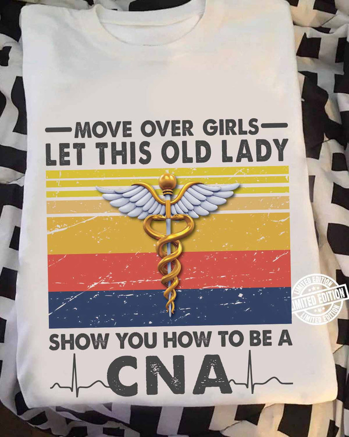 "CNA 'Move Over Girls' T-Shirt #080922OLDLDY1FCNAAP