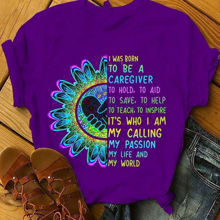 I was born to be a Caregiver- Purple -Caregiver-T-shirt -#080922TOAID6FCAREAP