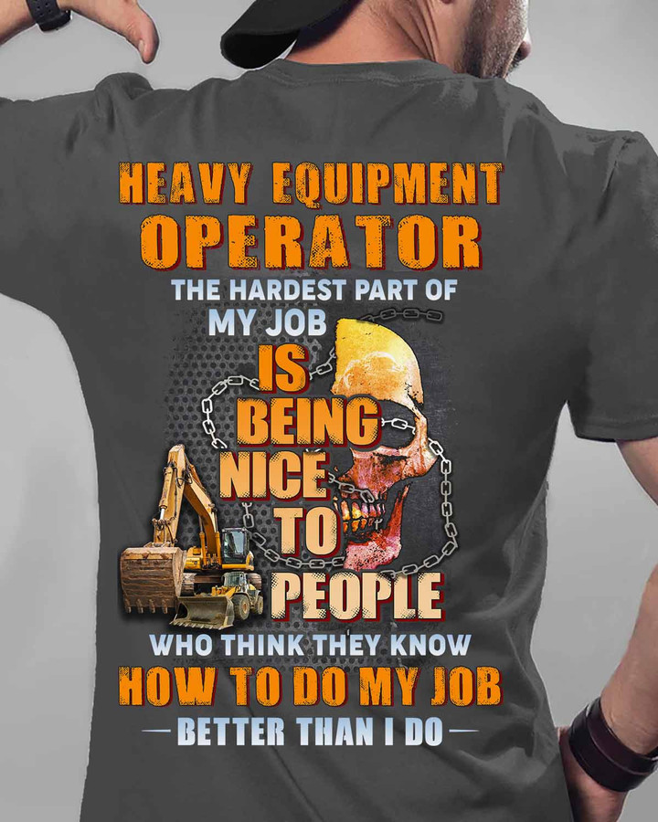 heavy Equipment Operator The Hardest part of my job- Charcol -heavyequipmentoperator- T-shirt - #090922MYJOB13BHEOZ6