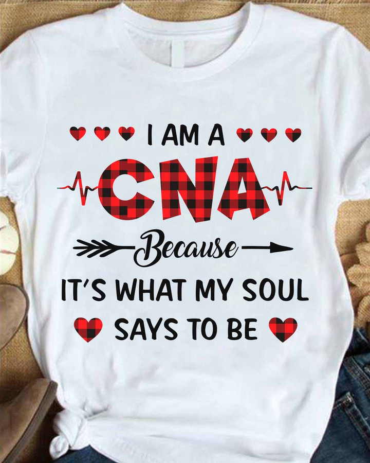 I am a CNA - White-CNA-T-shirt -#140922SOLSAY4FCNAAP
