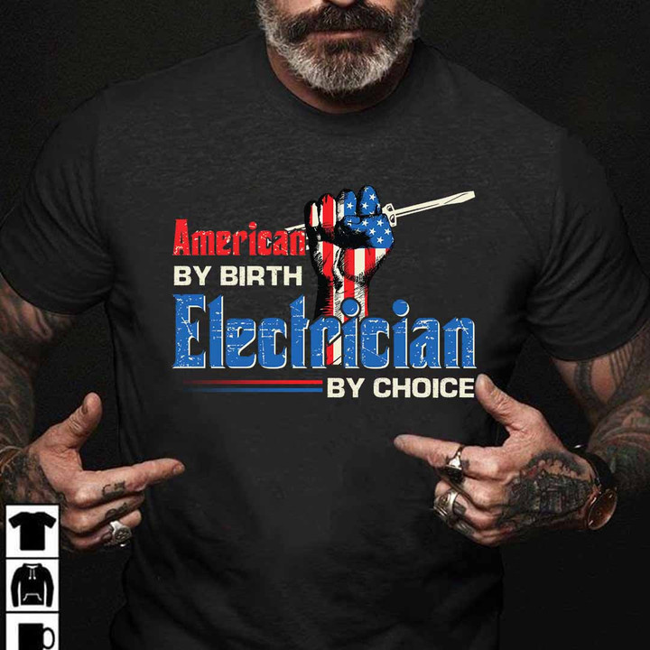 American by Birth Electrician by Choice- Black -Electrician- T-shirt -#150922BYCHO7FELECZ6