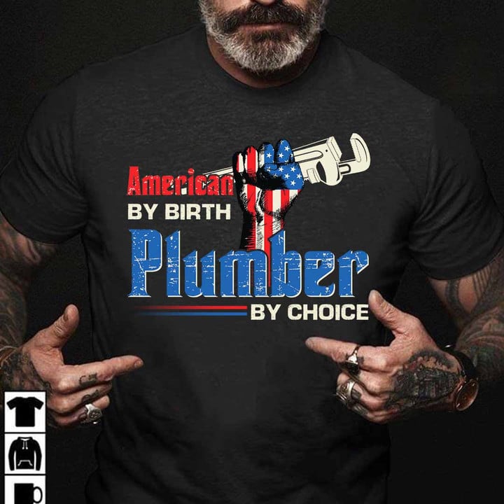 American by Birth Plumber by Choice- Black -Plumber- T-shirt -#150922BYCHO7FPLUMZ6
