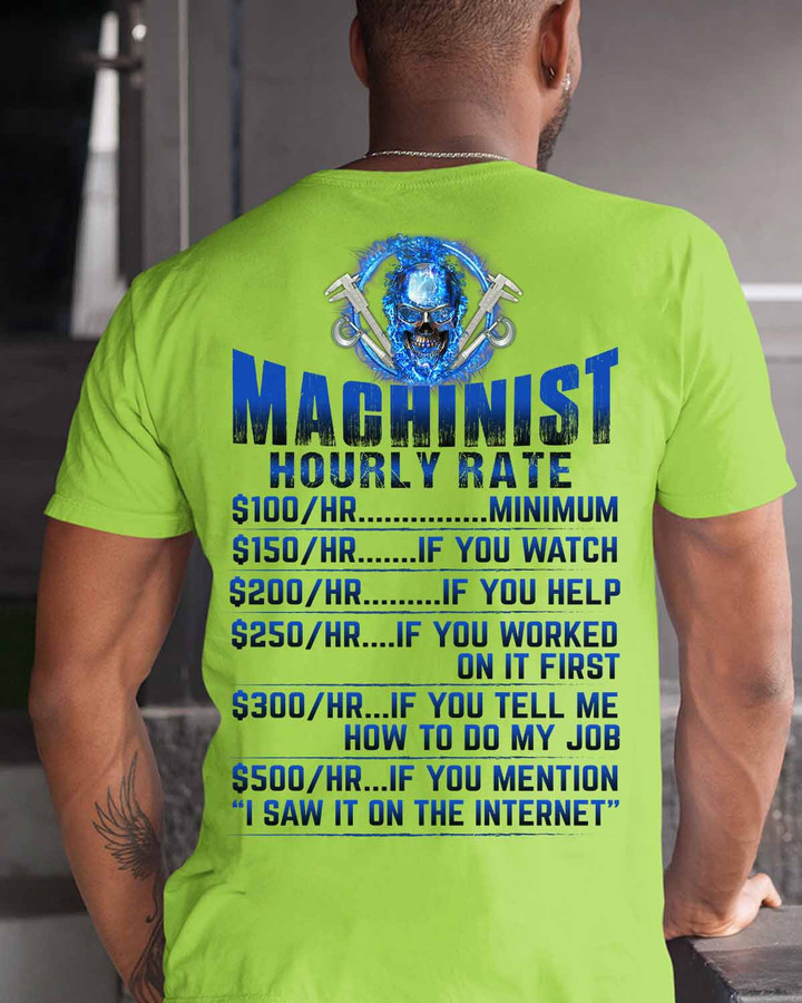 Neon green "MACHINIST HOURLY RATE" t-shirt with a humorous hourly rate graphic design.