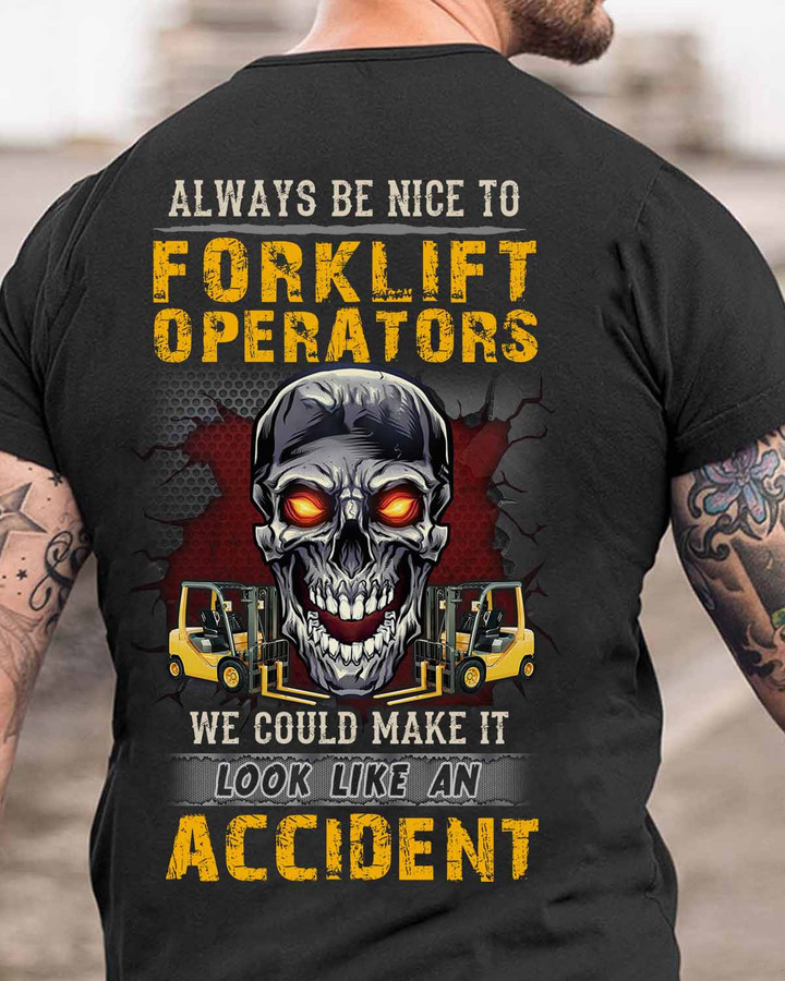 Always to be nice to Forklift Operators- Black -ForkliftOperator- T-shirt -#160922LOKLIK2BFOOPZ6