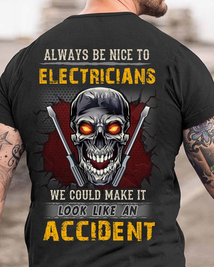Always to be nice to Electricians- Black -Electrician- T-shirt -#160922LOKLIK2BELECZ6