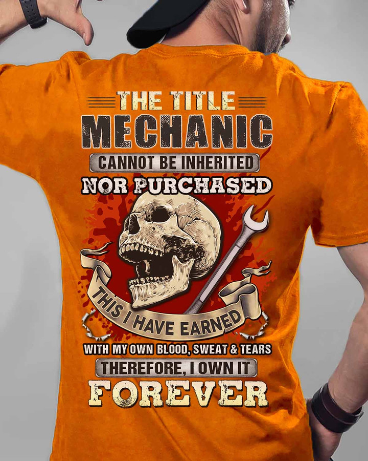 Mechanic I own it Forever - Orange-Mechanic- T-shirt - #170922IOWN9BMECHZ6