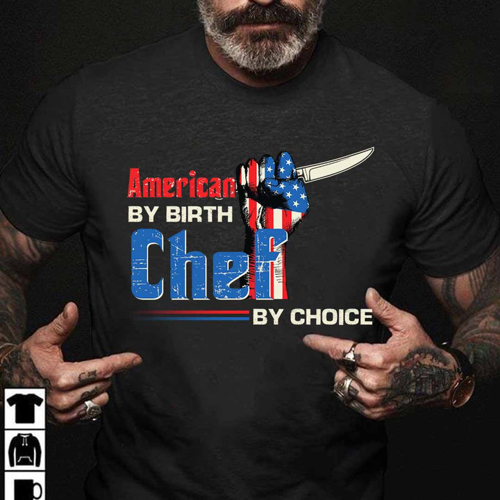 American by Birth Chef by Choice- Black -Chef- T-shirt -#170922BYCHO7FCHEFZ6