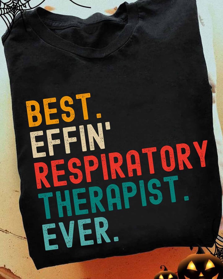 Awesome Respiratory Therapist- Black -Respiratorytherapist- T-shirt -#170922EFFIN1FRETHAP