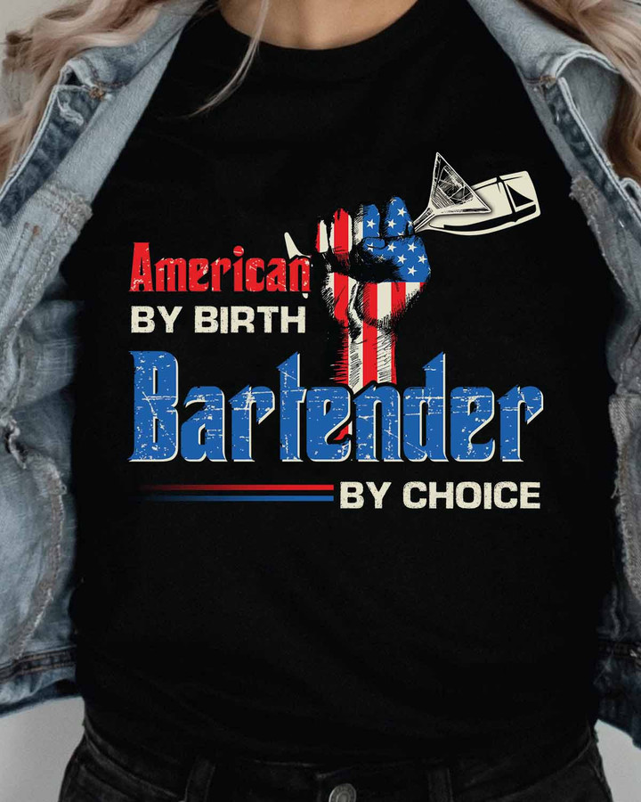 American By Birth Bartender By Choice- Black -Bartender- T-shirt -#200922BYCHO7FBARTAP