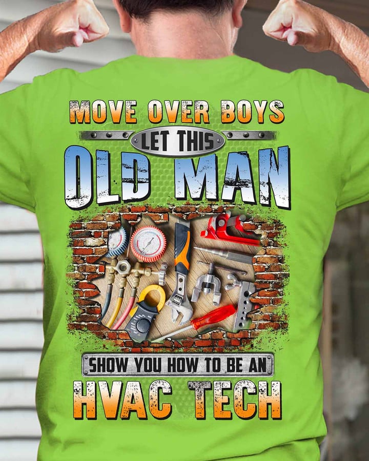 Let This Oldman Show you how to be an HVAC Tech- Lime-HVACTECH- T-shirt -#210922OVBOY7BHVACZ6