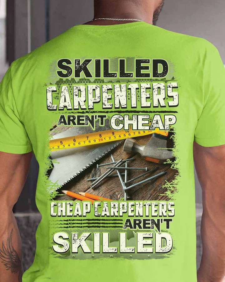 Skilled Carpenters aren't Cheap- Lime-Carpenter- T-shirt -#220922SKILL22BCARPZ6
