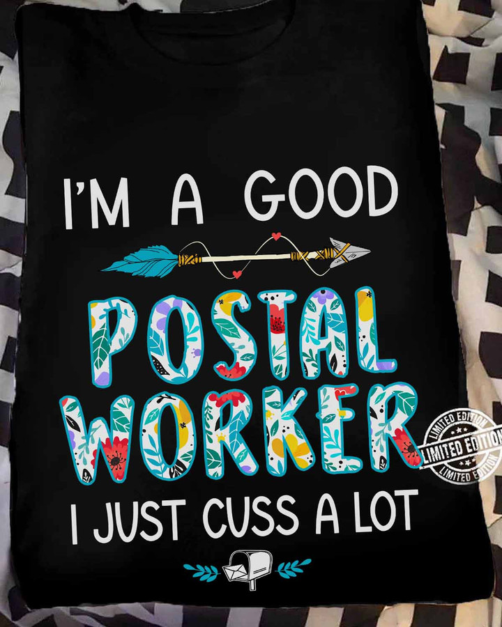 I'M a Good Postal worker- Black -Postalworker- T-shirt -#230922JUSCU1FPOWOZ4
