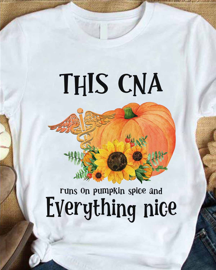 This CNA runs on Pumpkin Spice and Everything Nice - White-CNA-T-shirt-#240922EVETH1FCNAZ4