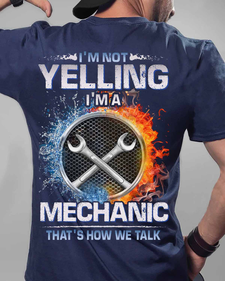 I'm not Yelling I'm Mechanic- Navy Blue -Mechanic- T-shirt -#240922YELIN8BMECHZ6