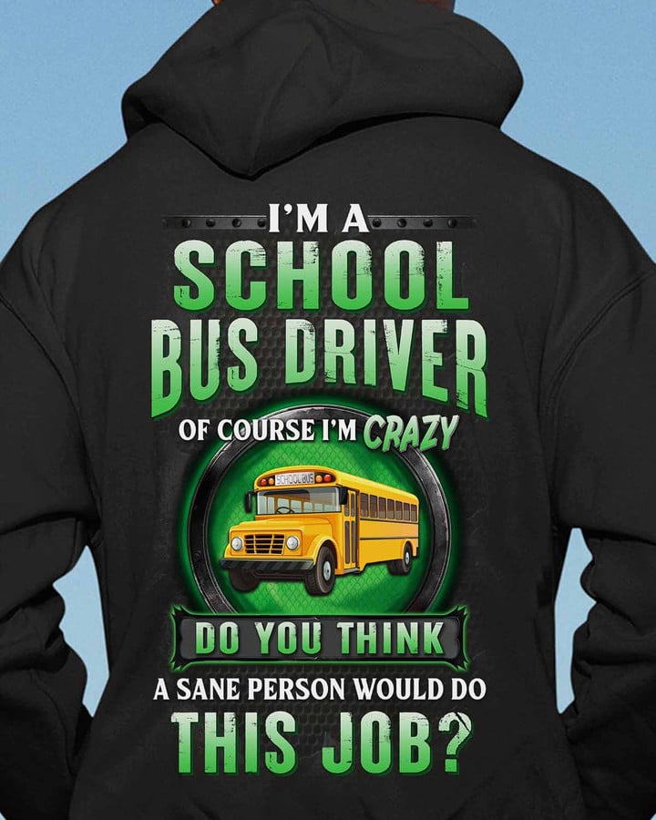 I'm a School Bus Driver- Black -SchoolBusDriver-Hoodie -#071022DOTHI14BSBDZ4