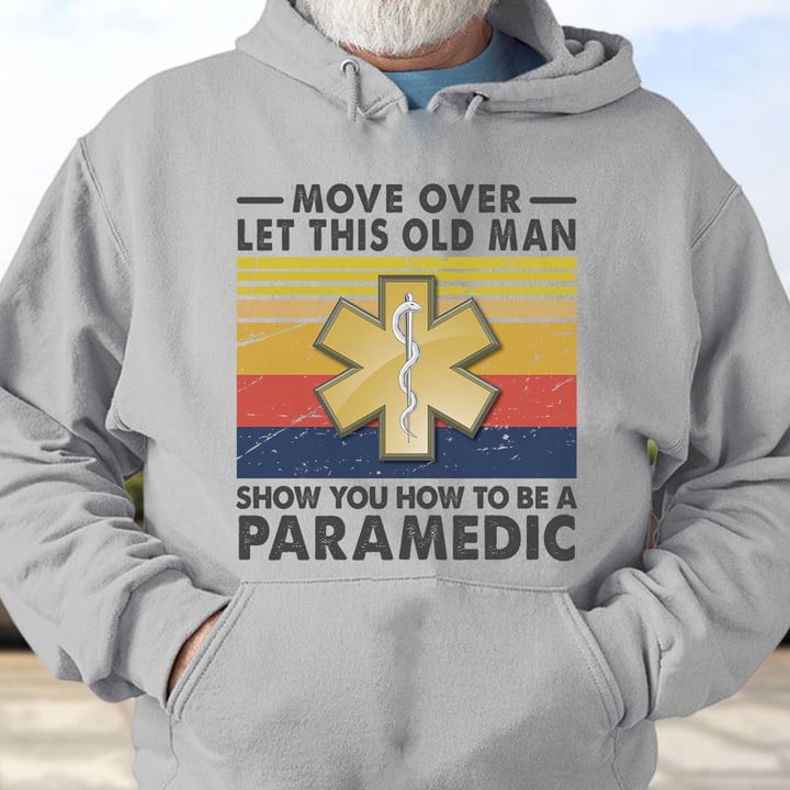 Let this oldman Show you how to be a Paramedic- Ash Grey -Paramedic- Hoodie -#081022OVBOY9FPARMZ4