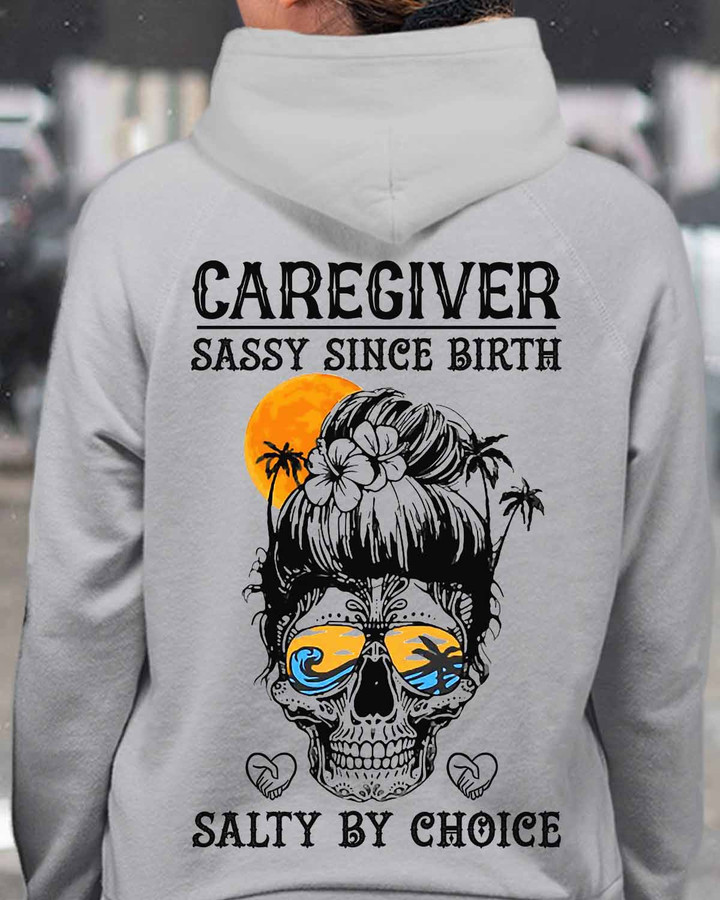 Sassy Since Birth Salty by Choice - Sport Grey-Caregiver- Hoodie- #151022SALTY1BCAREZ4