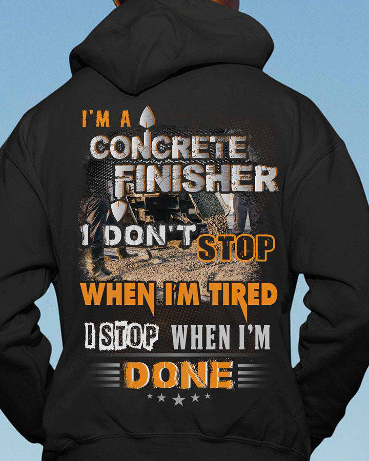 I am a Concrete Finisher- Black -ConcreteFinisher- Hoodie-#181022TIRED11BMCOFIZ6