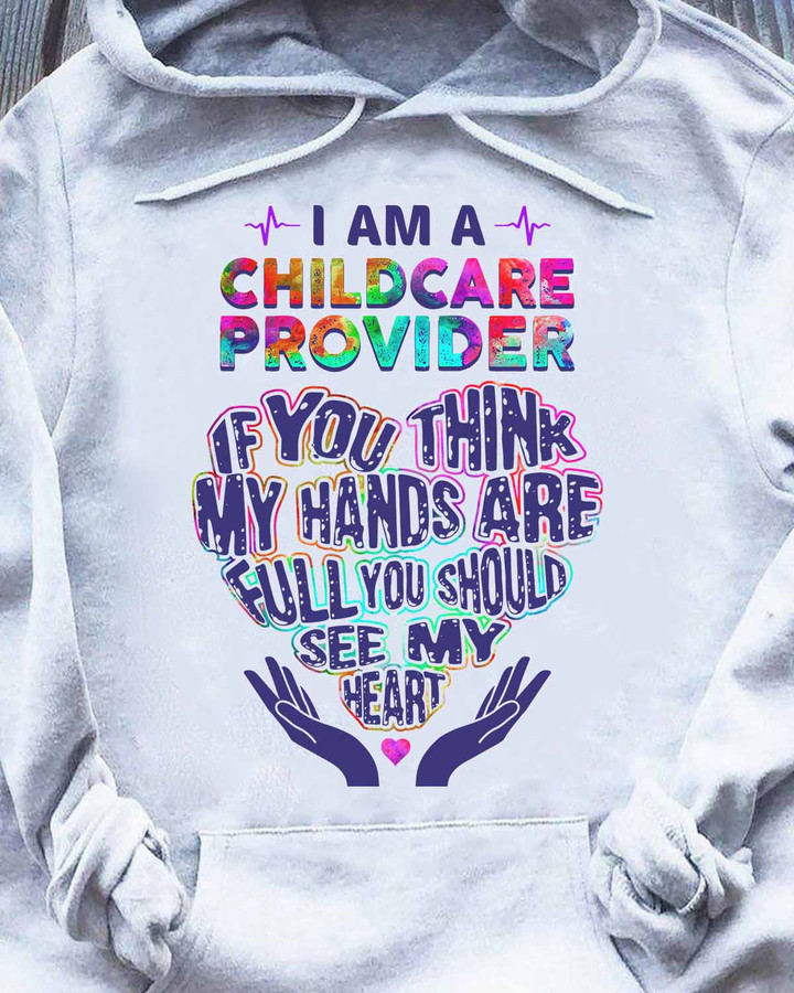 I am a Childcare Provider- White-ChildcareProvider-Hoodie -#201022HANDS12FCHPRZ4
