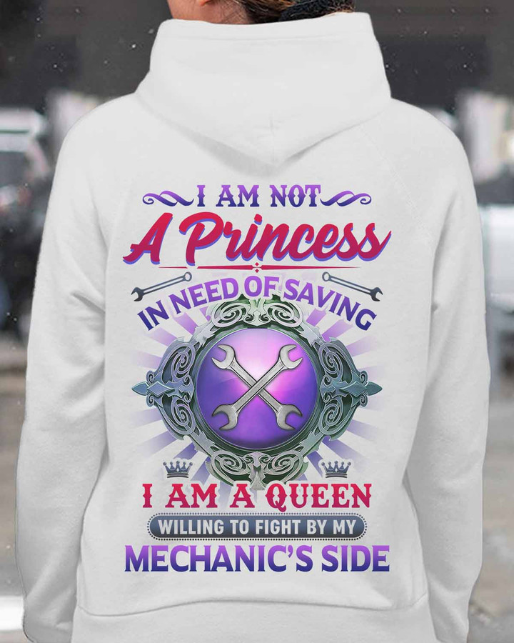Black hoodie with white text graphic design - 'I am not a princess in need of saving. I am a queen willing to fight by my mechanic's side.' Empowering mechanic queen hoodie.