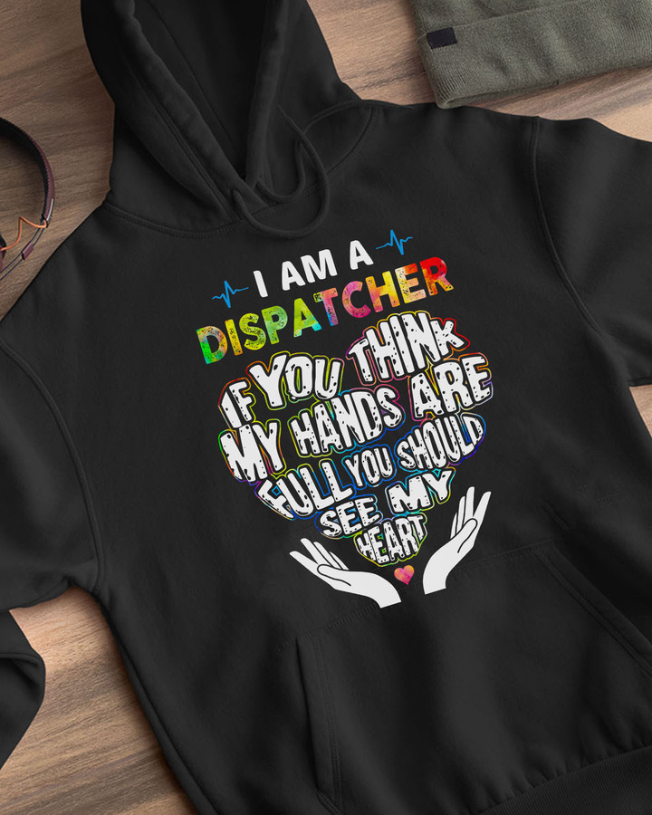 I am a Dispatcher -Black -Dispatcher- Hoodie -#211022HAND5FDISPZ4