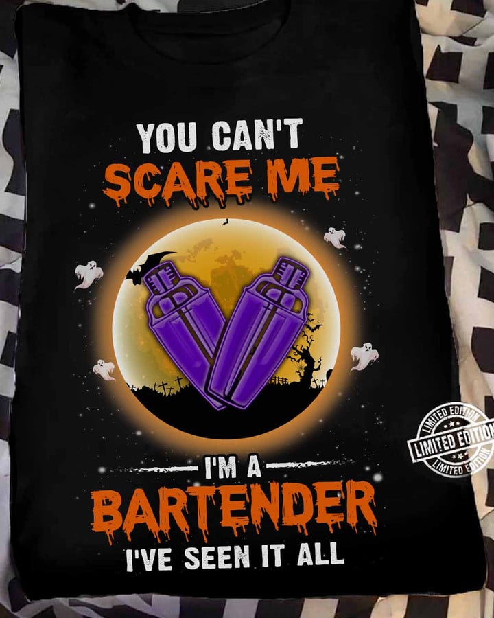 You can't Scare Me I'm a Bartender- Black -Bartender- T-shirt -#221022SCARME6FBARTZ4