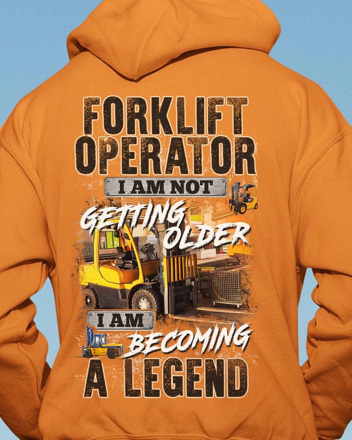 Forklift Operator I a not Getting Older- Orange-ForkliftOperator- Hoodie -#251022GETOLD3BFOOPZ6