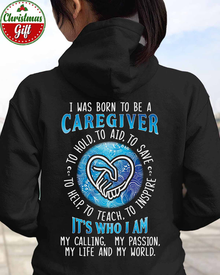 I was born to be a Caregiver-Black -Caregiver- Hoodie -#031122TOAID9BCAREZ4