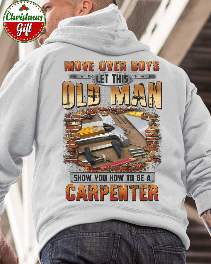 Let This old man Show you how to be a Carpenter- Ash Grey -Carpenter- Hoodie -#041122OVBOY4BCARPZ6