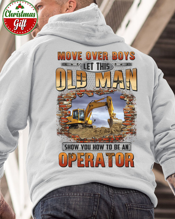 Let This old man show you how to be an Operator- Ash Grey -Operator- Hoodie -#041122OVBOY4BOPERZ6
