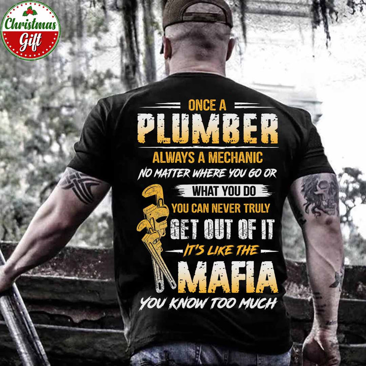 Plumber It's Like the Mafia-Black -Plumber- T-Shirt -#101122TRULY23BPLUMZ6