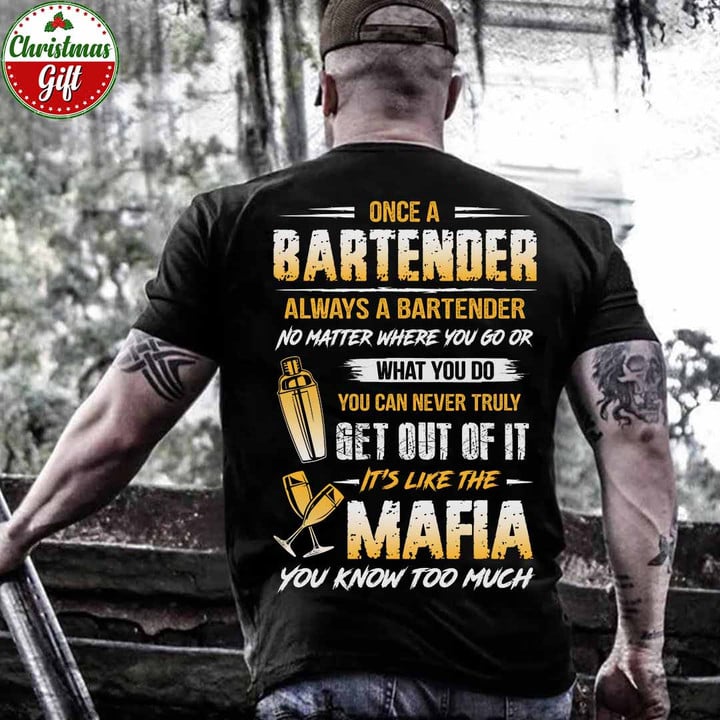 Black Bartender T-Shirt - Once a Bartender, Always a Bartender