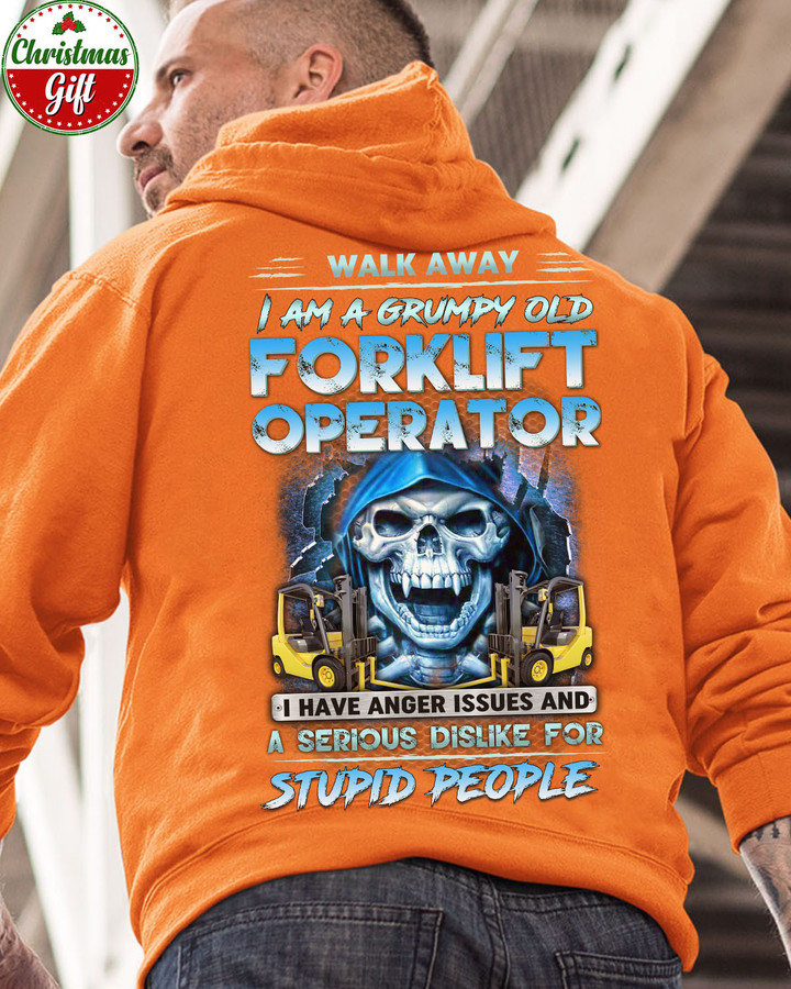 Walk Away I am a Grumpy old Forklift Operator - Orange-ForkliftOperator- Hoodie -#161122ANGIS9BFOOPZ6