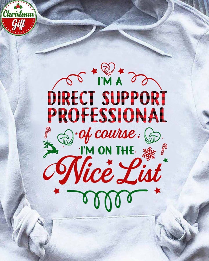 Direct Support professional of course I'M the Nice list- White-DirectSupportProfessional -Hoodie -#161122NICLIST1FDSPZ4