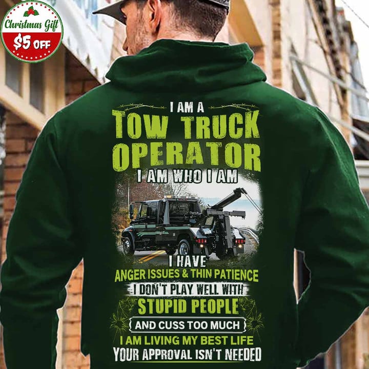 Green hoodie for tow truck operators with empowering quote - I am a tow truck operator, I am who I am - express your pride and authenticity.