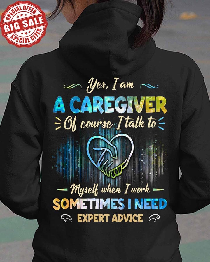 A Caregiver sometimes I need Expert advice -Black -Caregiver- Hoodie -#251122ITALKTO20BCAREZ4