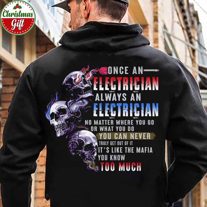 Electrician It's Like the Mafia -Black -Electrician - Hoodie -#301122TRULY24BELECZ6