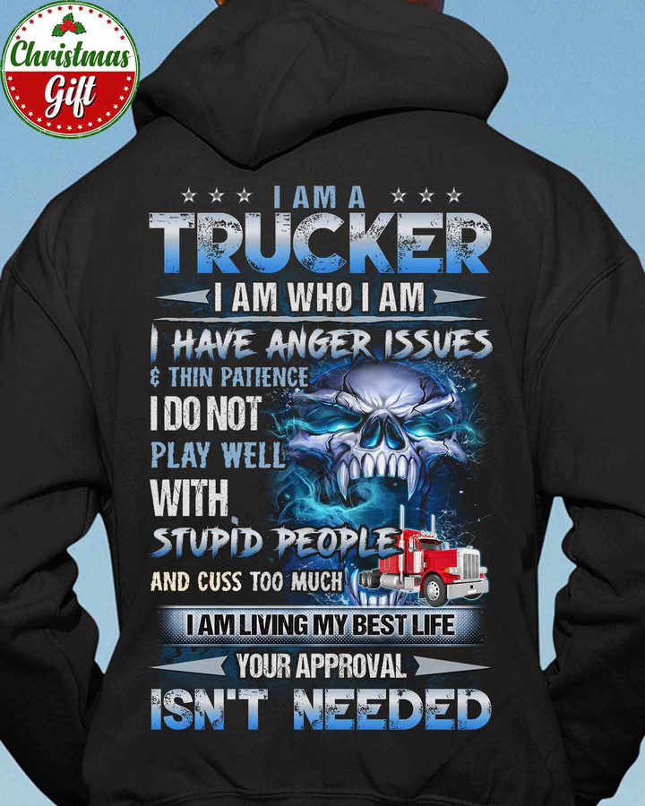 I am a Trucker I have Anger Issue-Black -Trucker- Hoodie -#061222THIPAT3BTRUCZ6