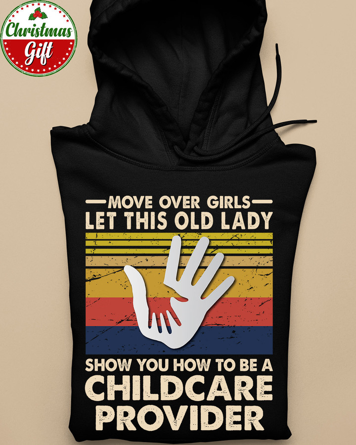Let this Old Lady Show You How to be a Childcare provider-Black -Childcareprovider- Hoodie -#061222OLDLDY3FCHPRZ4