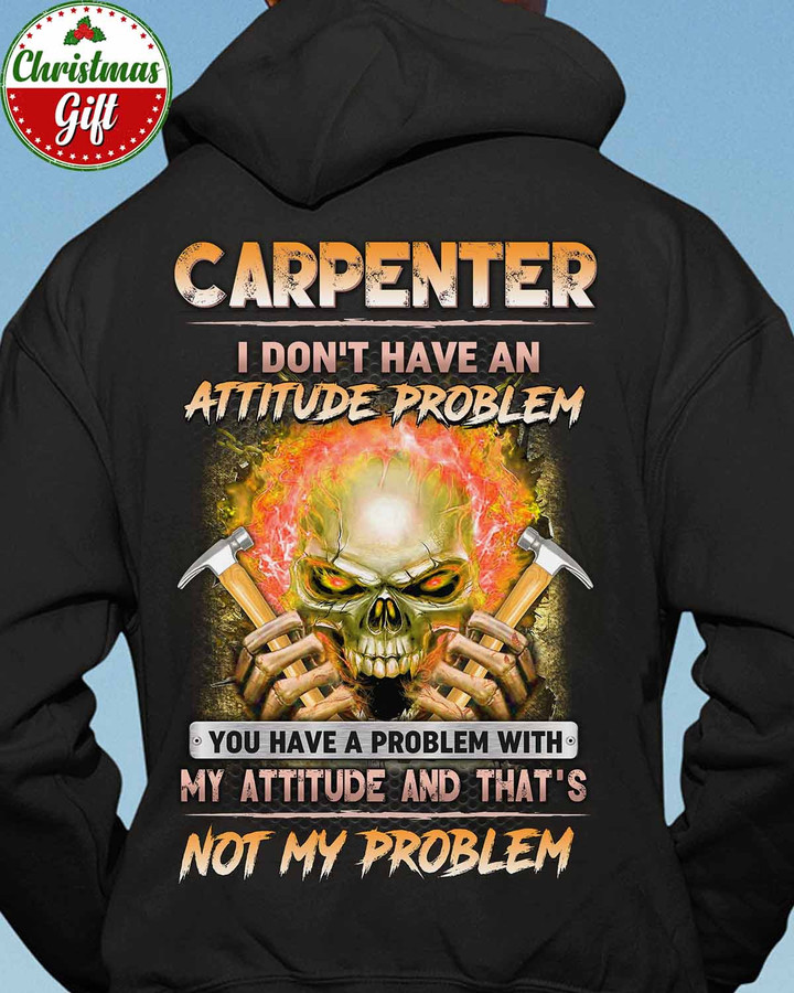 Carpenter I don't Have an Attitude-Black-Carpenter -Hoodie -#081222NOTMYPRO1BCARPZ6