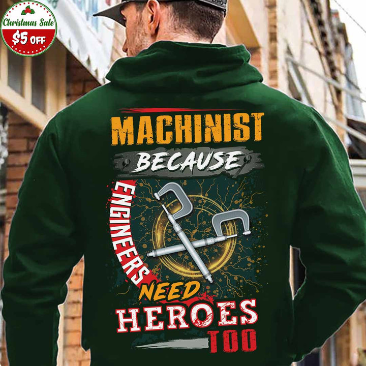 Machinist Because Engineers Need Heroes Too-Forest Green -Machinist -Hoodie-#131222HEROS9BMACHZ6