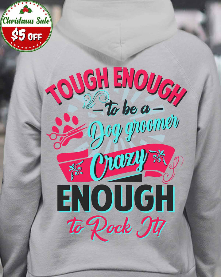 Tough Enough to be a Dog Groomer-Sport Grey-DogGroomer -Hoodie -#141222ROCKIT11BDOGRZ4