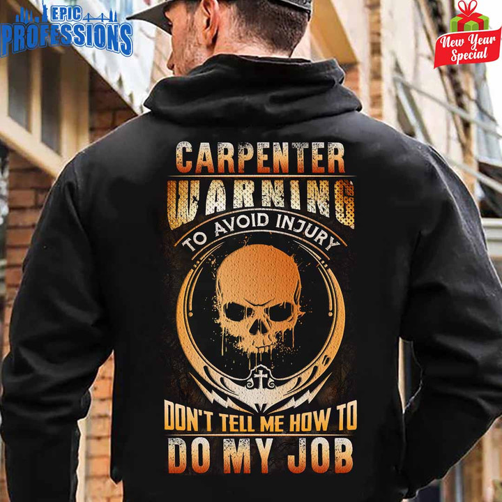 Carpenter Don't Tell me How to Do my Job-Black-Carpenter-Hoodie -#191222INJURY4BCARPZ6