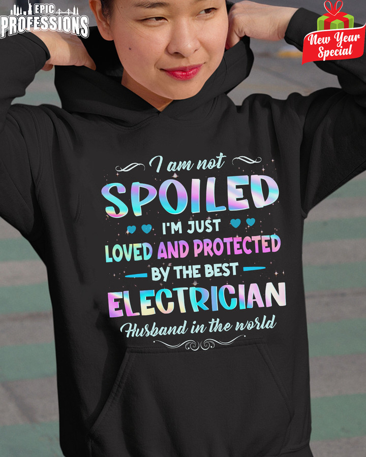Loved and Protected by the best Electrician -Black -Electrician- Hoodie -#191222LOVDAND1FELECZ6