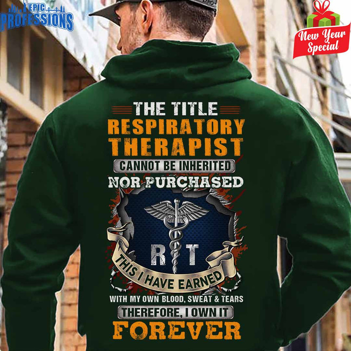 The Title Respiratory Therapist I Own it Forever -Forest Green -RespiratoryTherapist -Hoodie-#221222IOWN10BRETHZ4